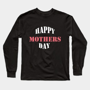 Happy Mothers Day Tshirts 2022 Long Sleeve T-Shirt